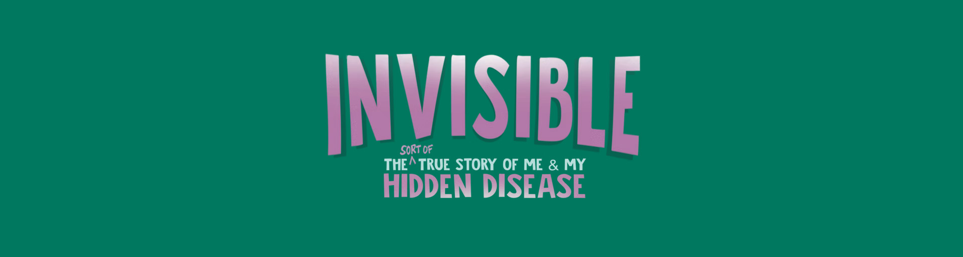 Texte de dessin animé : « Invisible : L’histoire (presque) vraie de moi et de ma maladie cachée »