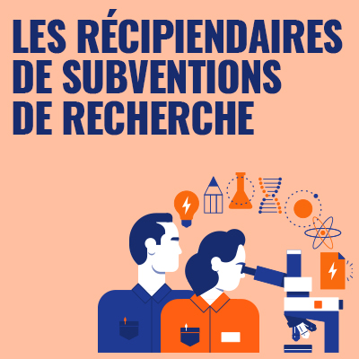 Les recipiendaires de subventions de recherche